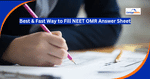 Best & Fast Way to Fill NEET 2025 OMR Answer Sheet?