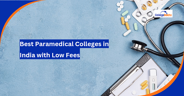 Best Paramedical Colleges in India with Low Fees