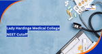 Lady Hardinge Medical College NEET Cutoff BSc Nursing