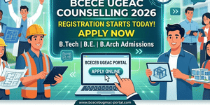 BCECE UGEAC Counselling 2026 Registration Starts Today: Important documents to keep ready