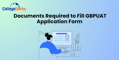 List of Documents Required to Fill GBPUAT 2023 Application Form