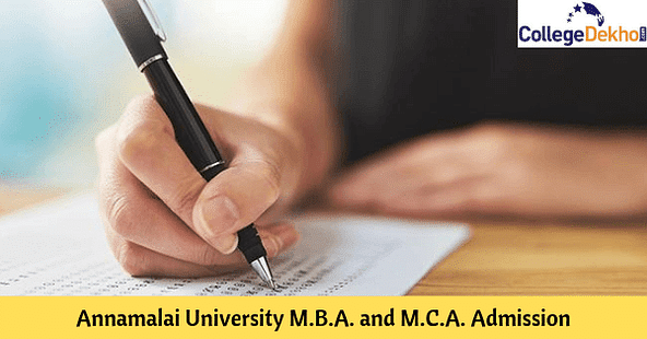 Annamalai University MBA and MCA Admission 2019: Eligibility, Application and Selection Process