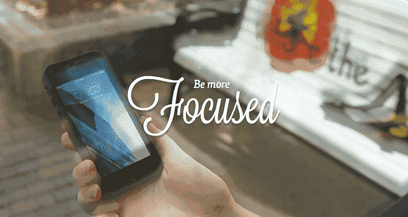 Ways to be focused