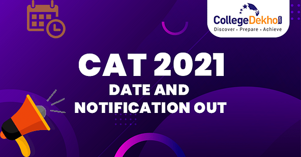 IIM CAT 2021 Notification Released: Registration from August 4, Know How to Apply