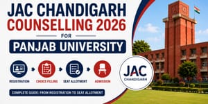 JAC Chandigarh Counselling 2026 for Panjab University: Complete Registration to Seat Allotment Guide