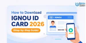 How to Download IGNOU ID Card 2026 (Step-by-Step Guide)