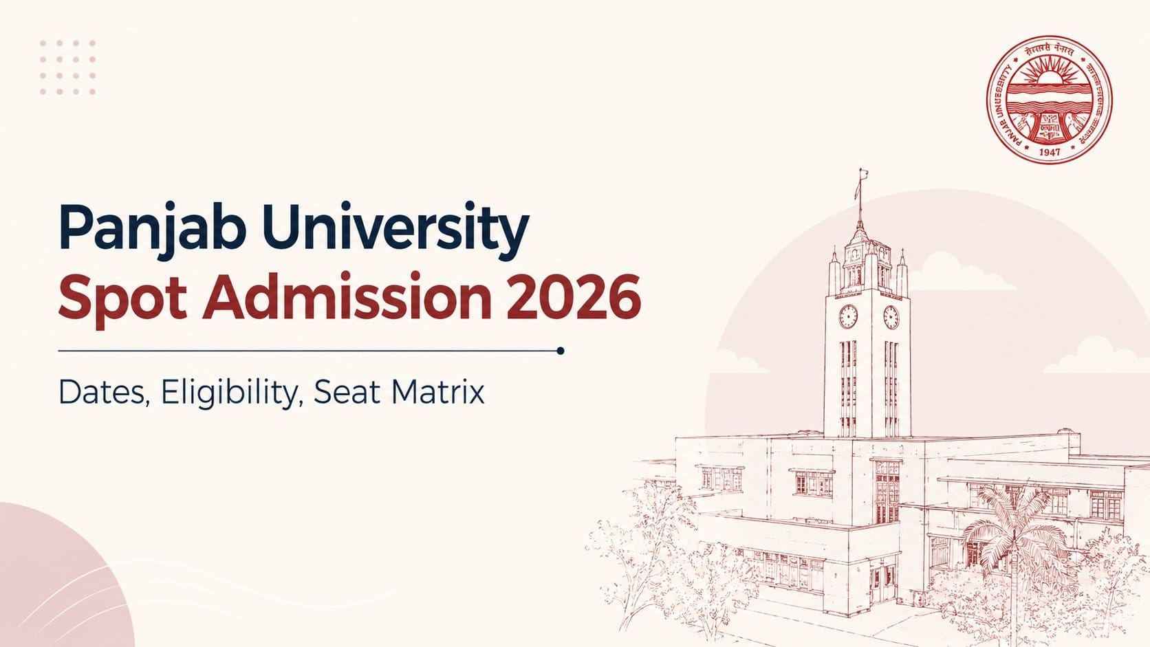 Panjab University Spot Admission 2026 – Dates, Eligibility, Seat Matrix
