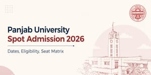 Panjab University Spot Admission 2026 – Dates, Eligibility, Seat Matrix