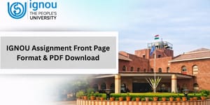 IGNOU Assignment Front Page Format & PDF Download