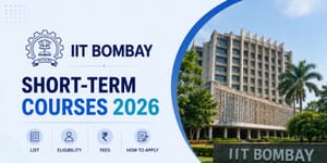 IIT Bombay Short-Term Courses 2026: List, Eligibility, Fees & How to Apply