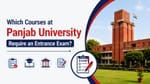 Which Courses at Panjab University Require an Entrance Exam?