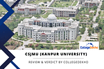 CSJMU (Kanpur University) Review and Verdict