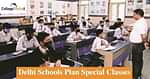 Delhi schools plan special classes