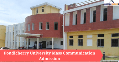 Pondicherry University Mass Communication Admission 2025
