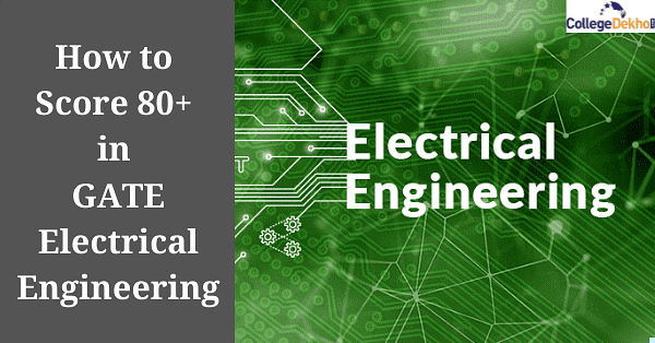 How to Score 80 in GATE 2024 Electrical Engineering