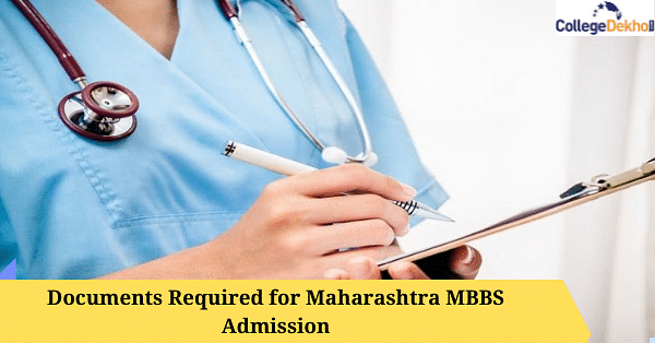 List of Documents Required for Maharashtra MBBS Admission 2023