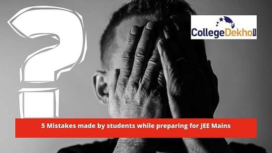 Mistakes Made by Students While Preparing for JEE Main 2025