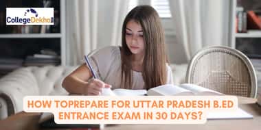 30 दिनों में यूपी बीएड एंट्रेंस एग्जाम 2026 की तैयारी कैसे करें? (How to Prepare for UP B.Ed JEE 2026 in 30 days in Hindi)
