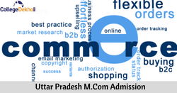 उत्तर प्रदेश एमकॉम एडमिशन 2026 (UP M.Com Admission 2026) - डेट, आवेदन, चयन प्रक्रिया, टॉप कॉलेज