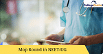 नीट यूजी मॉप-अप काउंसलिंग 2025 (NEET UG Mop-Up Counselling 2025 in Hindi)