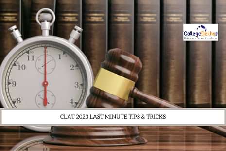 CLAT 2023 Last Minute Tips & Tricks