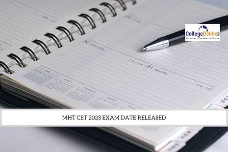 MHT CET 2023 Exam Date Released: Check Complete Schedule for PCM & PCB