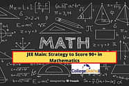 जेईई मेन 2024 (JEE Main 2024) गणित में 90+ स्कोर करने की स्ट्रेटजी यहां देखें