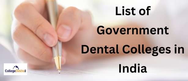 List of Government Dental Colleges in India: Courses Offered, Seat ...