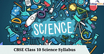 CBSE Class 10th Science Syllabus