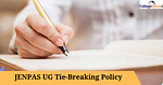 JENPAS UG 2024 Tie-Breaking Policy
