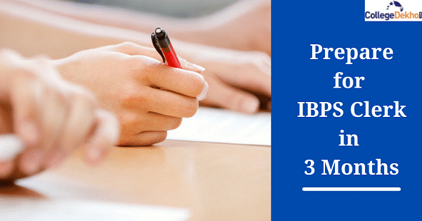 IBPS Clerk Preparation in 3 Months