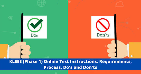 KLEEE (Phase 1) Online Test Instructions: Requirements, Process, Do's and Don'ts