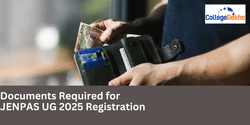 Documents Required for JENPAS UG 2025 Registration