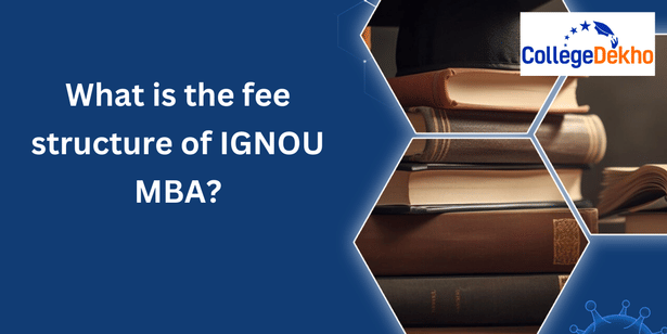 What is the fee structure of IGNOU MBA?