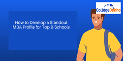 How to Build a Strong MBA Profile for Top B-School Admissions