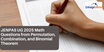 JENPAS UG 2025 Math Questions from Permutation, Combination, and Binomial Theorem