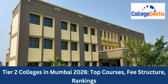 Tier 2 Colleges in Mumbai 2025: Top Courses, Fee Structure, Rankings