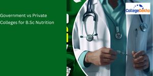 Government vs Private Colleges for B.Sc Nutrition