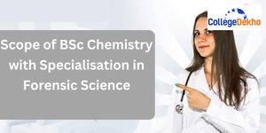 Career Prospects in BSc Chemistry Specializing in Forensic Science