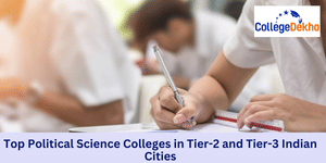 Top Political Science Colleges in Tier-2 and Tier-3 Indian Cities