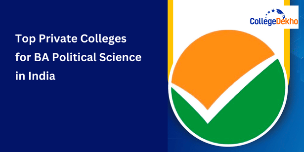 Top Private Colleges for BA Political Science in India
