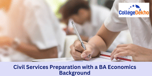 How to Prepare for Civil Services with a BA in Economics