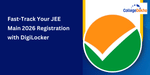 Fast-Track Your JEE Main 2026 Registration with DigiLocker