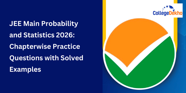 JEE Main Probability and Statistics 2026 Practice Questions with Solutions