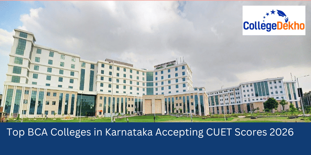 Top BCA Colleges in Karnataka Accepting CUET Scores 2026