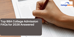 Top BBA College Admission FAQs for 2026 Answered