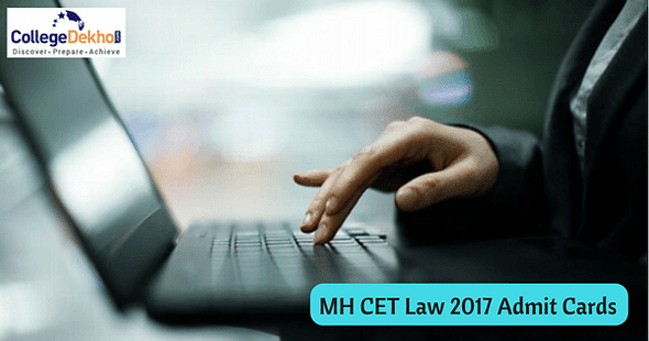 MH CET Law 2017 Admit Cards Released! Check Details Here