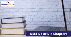 नीट के लिए डू और डाई चैप्टर 2026 (Do or Die Chapters for NEET 2026 in Hindi) - फिजिक्स, केमिस्ट्री और बायोलॉजी टिप्स