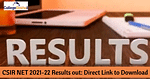 CSIR NET 2022 Result Soon: Check details on Score Card and Cutoff