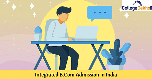 Integrated B.Com Admissions in India